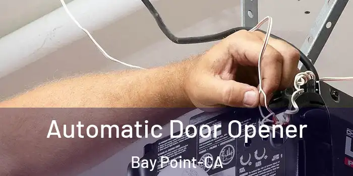  Automatic Door Opener Bay Point-CA