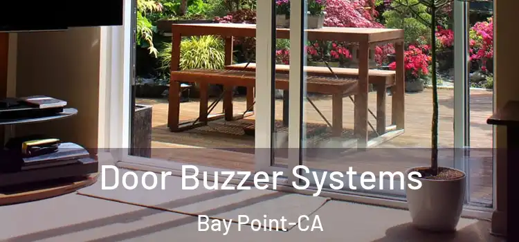 Door Buzzer Systems Bay Point-CA