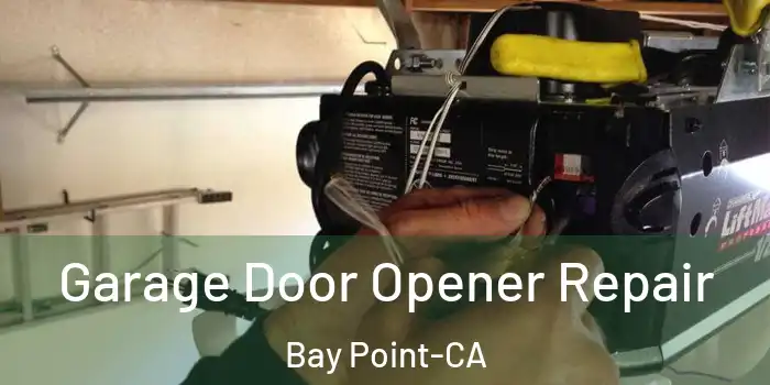  Garage Door Opener Repair Bay Point-CA