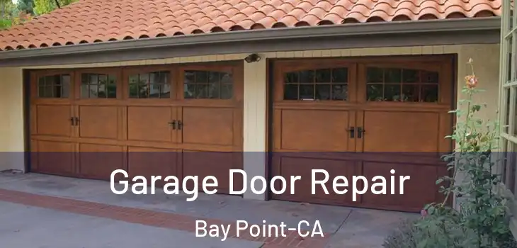  Garage Door Repair Bay Point-CA