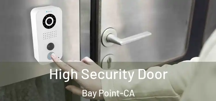  High Security Door Bay Point-CA