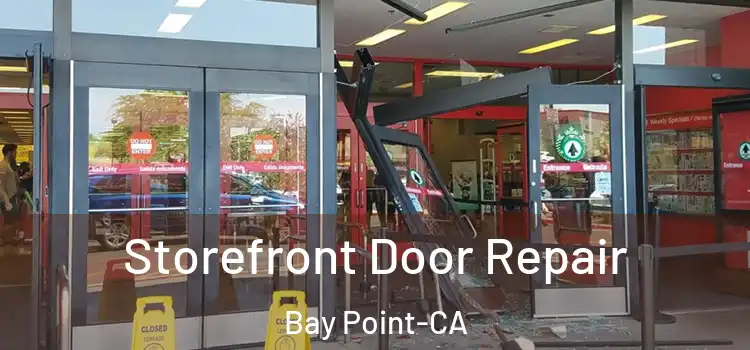  Storefront Door Repair Bay Point-CA